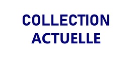 1-A-COLLECTION ACTUELLE